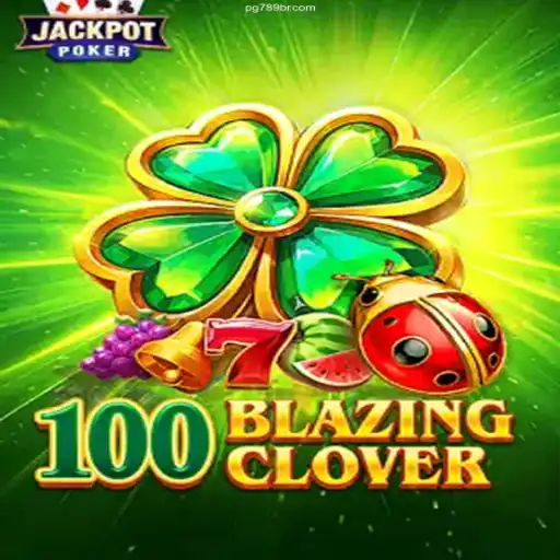 Discover the Thrills of 100BlazingClover at 789BR.com Cassino